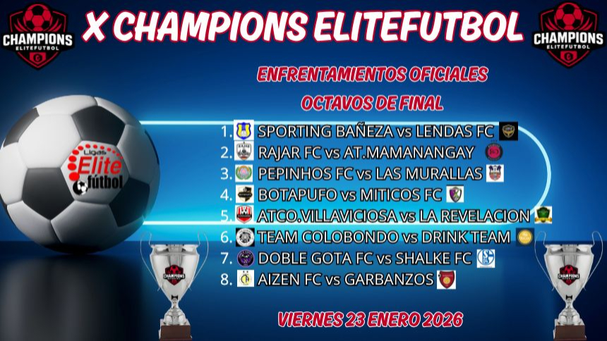 ENFRENTAMIENTOS OFICIALES OCTAVOS DE FINAL X CHAMPIONS ELITEFUTBOL 